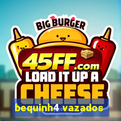 bequinh4 vazados